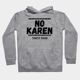 No KAREN (meme) Hoodie